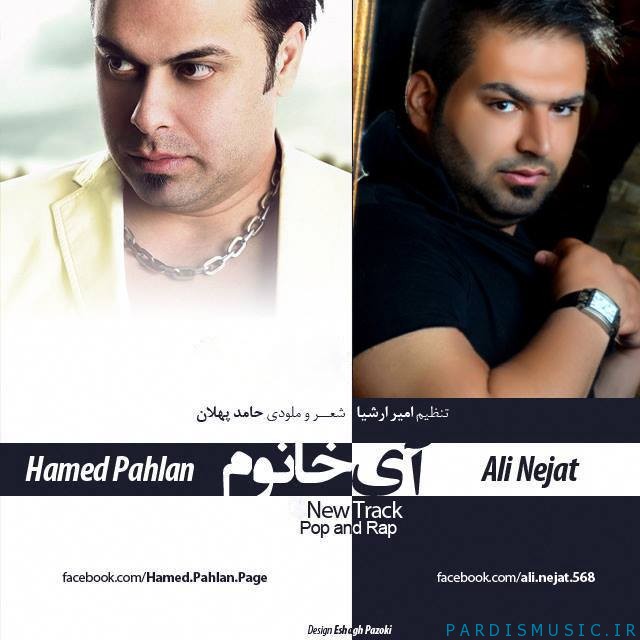 Ali Nejat Ft. Hamed Pahlan - Ay Khanoom