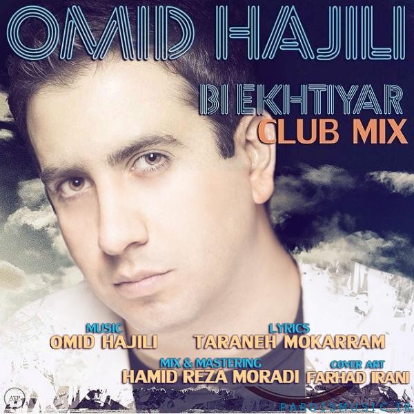 Omid Hajili - Bi Ekhtiyar (Remix)
