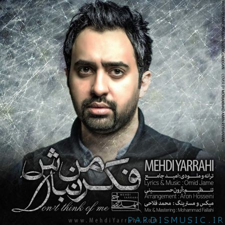 دانلود آهنگ جديد مهدی یراحی فکر من نباش