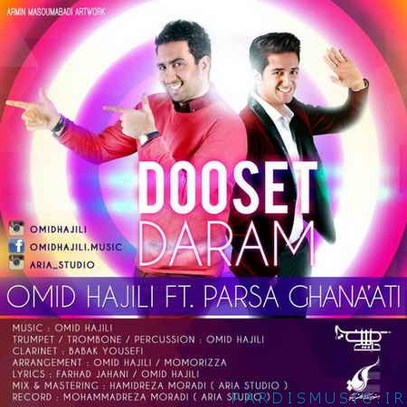 Omid Hajili - Dooset Daram (Ft Parsa Ghanaati)