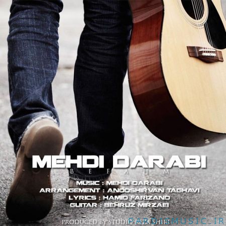 دانلود آهنگ جديد مهدی دارابی بفهم