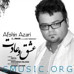 دانلود آهنگ جدید افشین آذری عشق و عادت