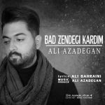 دانلود آهنگ جدید علی آزادگان به نام بد زندگی کردیم