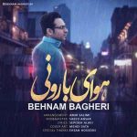 دانلود آهنگ جدید بهنام باقری به نام هوای بارونی