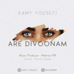 دانلود آهنگ جدید کامی یوسفی آره دیوونم